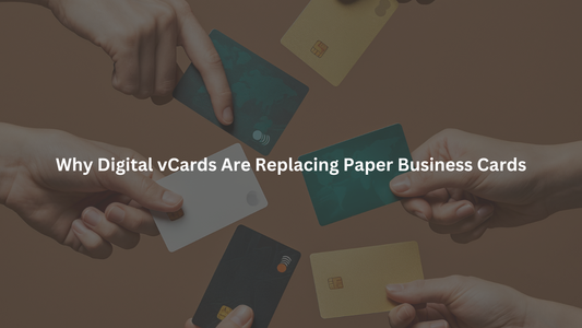 Digital vCards Are Replacing Paper Business Cards