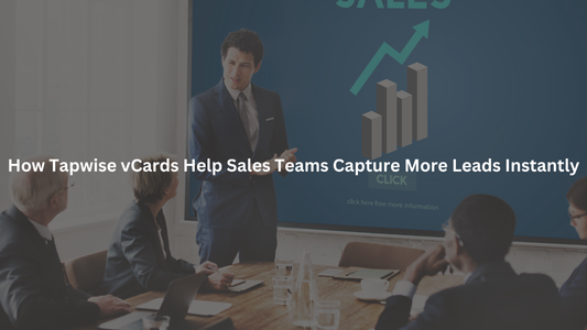 Tapwise vCards Help Sales Teams Capture More Leads Instantly